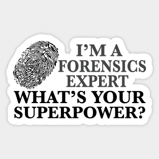 Funny Forensics Expert Sticker